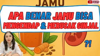 Apa Benar Jamu Bisa Mengendap U0026 Merusak Ginjal drningz nephrology education kidneydisease