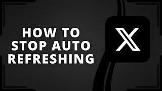 How to Stop Auto Refreshing on X Twitter (Best Method)