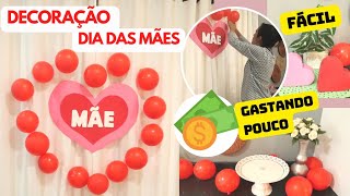 DECORAÇÃO DIA DAS MÃES FÁCIL GASTANDO POUCO