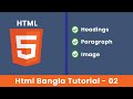 Headings, Paragraph & Image Tag | HTML5 Bangla Tutorial | Basic to Advance | Class 2