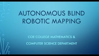 Autonomous Blind Robotic Mapping