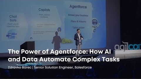 The Power of Agentforce: How AI and Data Automate Complex Tasks | Zdravko Barec, Salesforce