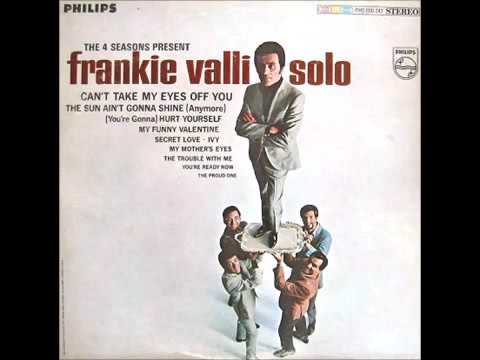 Frankie Valli The Four Seasons Can T Take My Eyes Off Of You