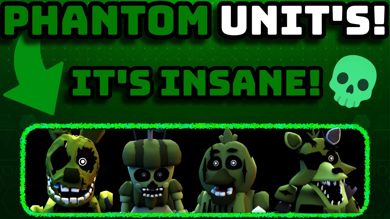 Phantom Unit's Are Still *INSANE* [Five Night's TD] - YouTube