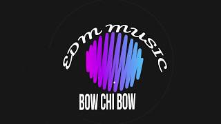 Bow Chi Bow Wow Radio Edit Dance Music Neon Blue Vibes