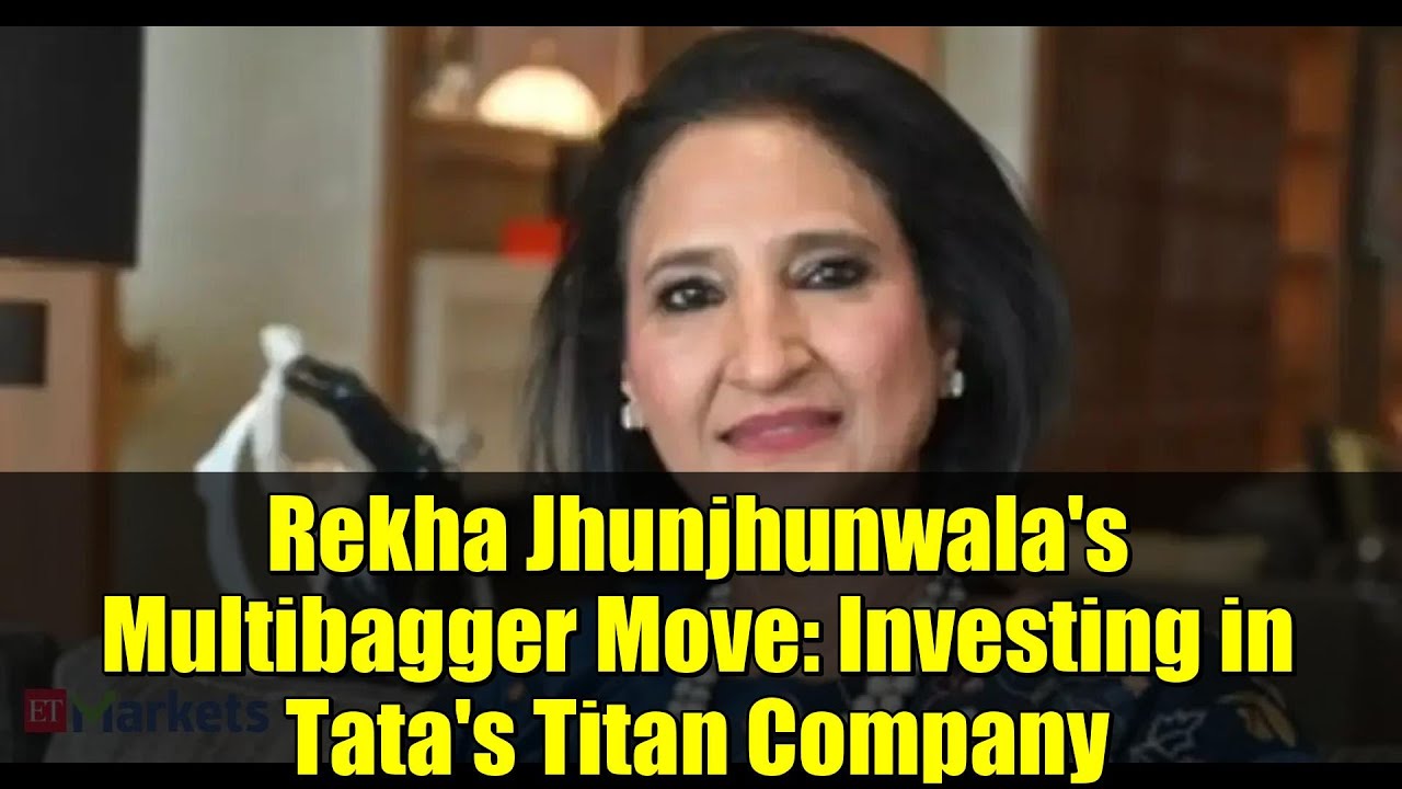 Rekha Jhunjhunwala's Multibagger Move: Investing in Tata's Titan Company