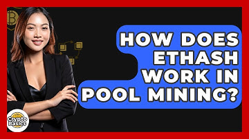 How Does Ethash Work In Pool Mining? - CryptoBasics360.com