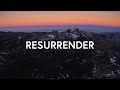 Resurrender - Hillsong Worship (Lyrics)