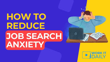 How To Reduce Job Search Anxiety