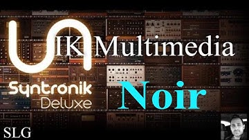 IK Multimedia | Syntronik Deluxe | Noir presets