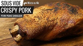 Sous Vide CRISPY PORK! Picnic Pork Shoulder Sous Vide