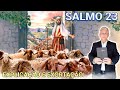 SALMO 23 - EXPLICAÇÃO E EXORTAÇÃO (UMA PALAVRA PARA TUA VIDA ESPIRITUAL)