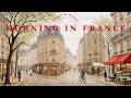 MORNING IN FRANCE ☀️ French Instrumental Music — Coffee Playlist | Study, Work & Relax