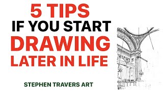 5 Tips If you Start Drawing When You're Older