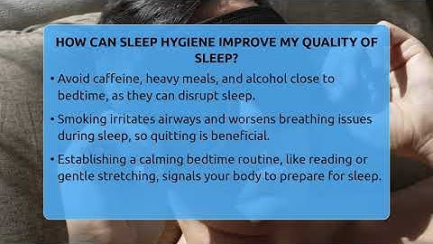 How Can Sleep Hygiene Improve My Quality Of Sleep? - Sleep Apnea Support Network