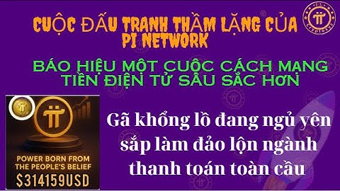 Gã khổng lồ Im lặng đấu tranh, Pi Network lại báo hiệu một cuộc cách mạng tiền điện tử sâu sắc hơn.