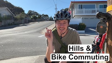 The JOY of Hills and Bike Commuting