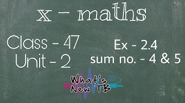 Class - 47 | 10th Maths | UNIT -2 | Numbers & Sequences | Ex - 2.4 | Sum - 4&5 - By Nivetha Bharathi