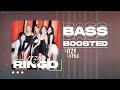 ITZY - STYLE [BASS BOOSTED]