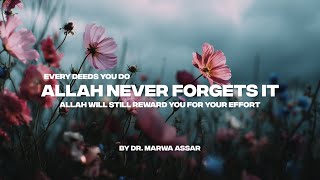 Download Lagu EVERY DEEDS YOU DO ALLAH NEVER FORGETS IT | ALLAH WILL STILL REWARD YOU FOR YOUR EFFORTS MP3