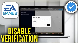 How To Turn Off Login Verification on EA Account