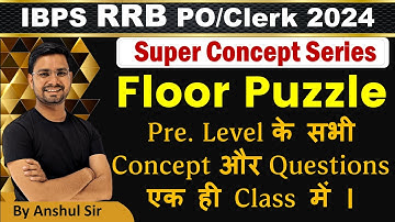Floor Based Puzzles Reasoning Tricks For Bank Exams | Super Concept Series By Anshul Saini IBPS RRB