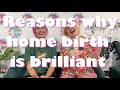 Considering a home birth? Heres our favourite reasons why home birth is a great idea!