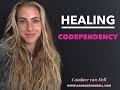 HEALING CODEPENDENCY - Candace van Dell