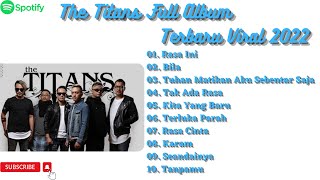 Best of THE TITANS [FULL ALBUM] 10 Lagu Pilihan Terbaik The Titans - Lagu Pop Indonesia Terbaik