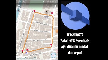 Tutorial Tracking Menggunakan GPS Essentials