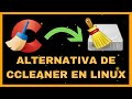 🔴 Alternativa CCLEANER para Linux | BLEACHBIT 🧽