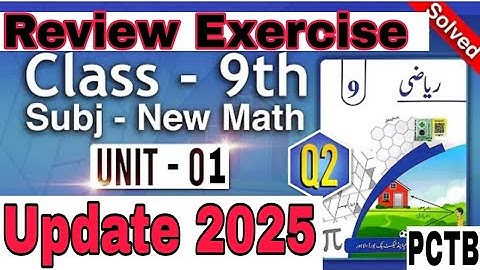 9th Class Math New Book 2025 Review Exercise  McQ and Question 2  || PCTB || Real Numbers 