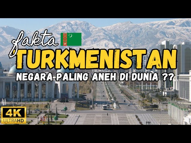 Turkmenistan, Negara Paling Aneh di Dunia u0026 Termegah di Asia Tengah class=