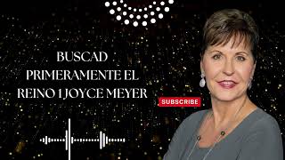 Encyclopedia Joyce Meyer - Buscad Primeramente el Reino 1 Joyce Meyer