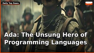Ada: The Unsung Hero of Programming Languages 🚀