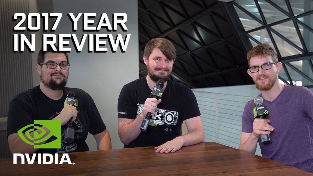 2017 GeForce Year in Review - Tech, Rigs and Games!