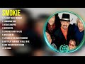 S m o k i e  Top Hits Popular Songs   Top 10 Song Collection