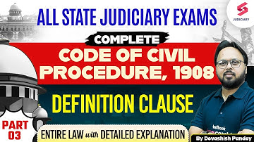 Complete Code of Civil Procedure, 1908 For All State Judiciary Exam | CPC Devashish Pandey #03