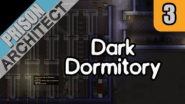 Dark Dormitory - Prison Architect Dormitory Challenge #3