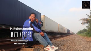 MATI NGADEG H. ROHMANUDIN (OFFICIAL MUSIC/VIDEO)