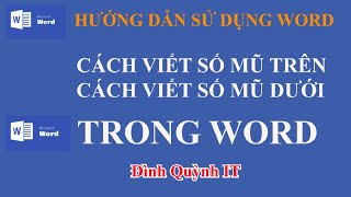 Cách viết số Mũ trên và Dưới đơn giản nhất trong Word 2020, 2019,2016,2013,2010,2017 - Đình Quỳnh IT