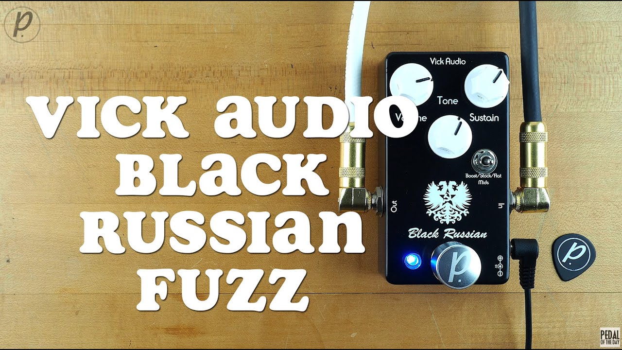 【動作完動】Vick Audio Black Russian ファズ Vick Audio Black Russian Fuzz - YouTube