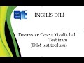 Possessive Case - Yiyelik hal testlerin izahi