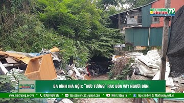Ba Đình (Hà Nội): “Bức tường” rác bủa vây người dân