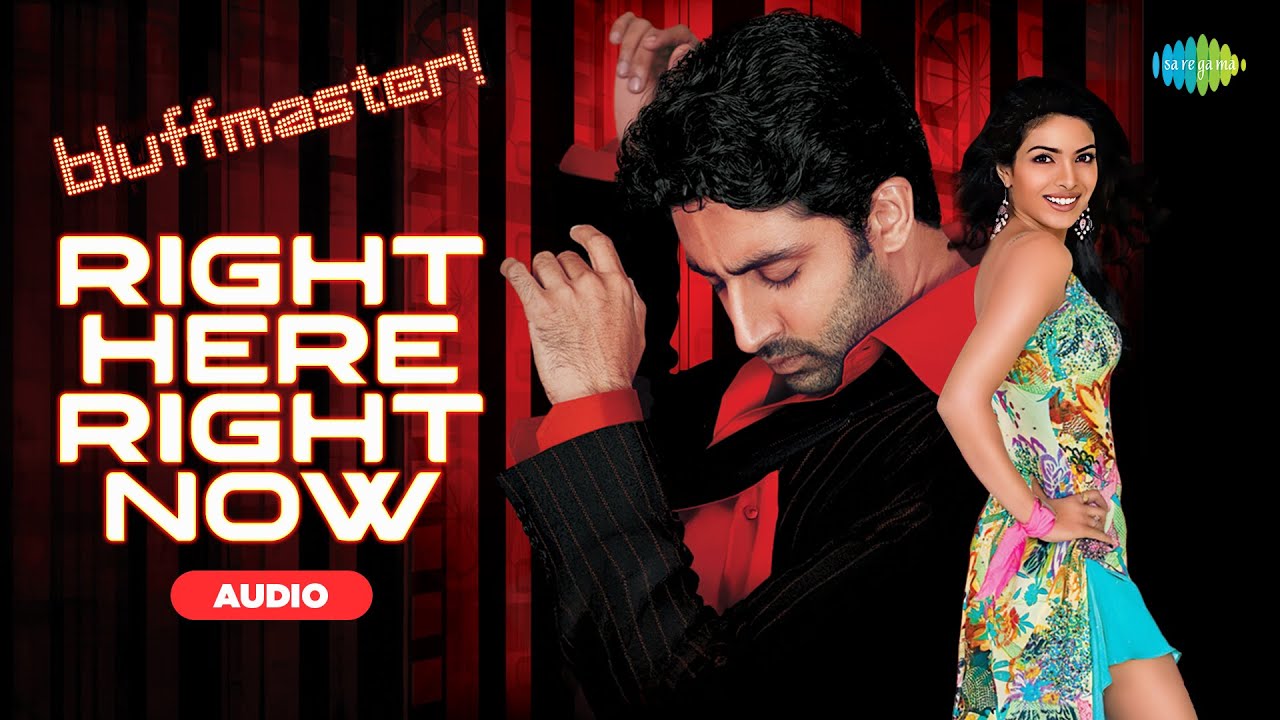 Right Here Right Now - Audio | Bluff Master | Priyanka Chopra, Abhishek Bachchan, Sunidhi Chauhan