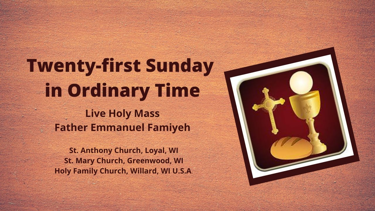 Twenty-first Sunday in Ordinary Time | Live Mass | St. Anthony Parish ...