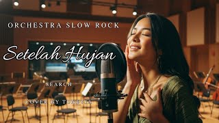 SETELAH HUJAN - SEARCH ( Cover by TuneVia) 