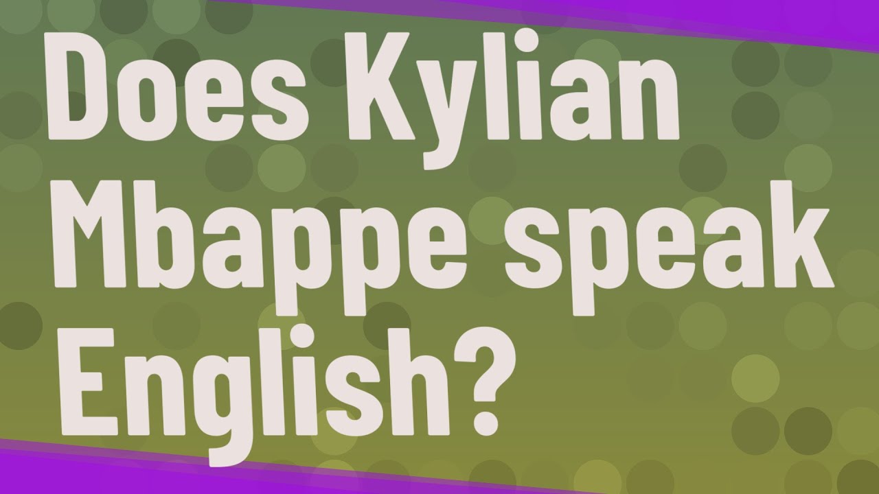 What language do mbappe speak