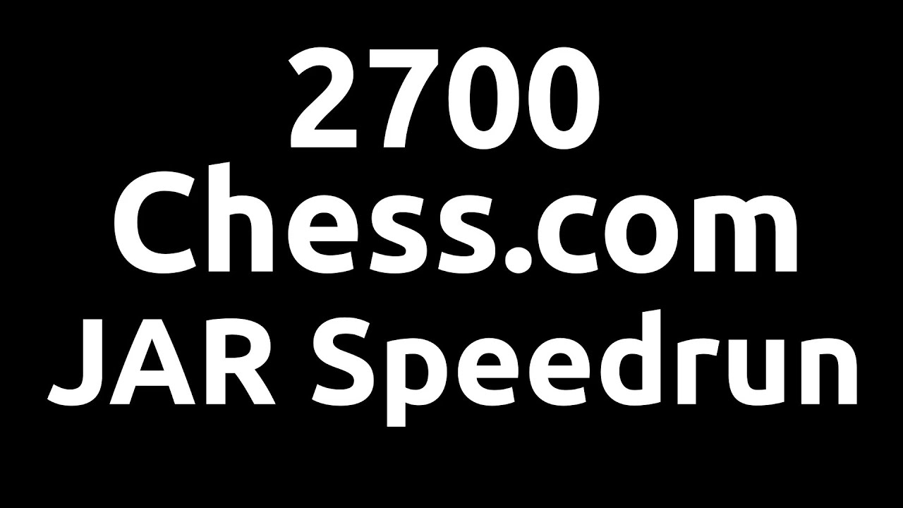 2700 Chess.com JAR Speedrun 4 hours Relaxing Music