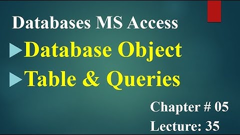 Computer 2nd year Chapter no 05 Lecture no 35 Database Object table and Queries